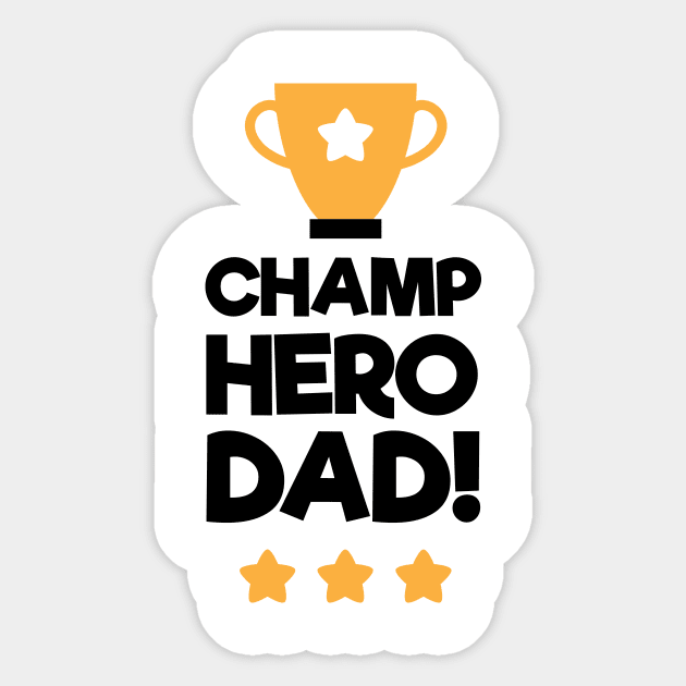 Champ Hero Dad Fathers Day Gift Sticker by rjstyle7